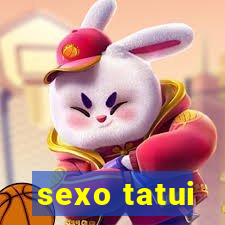 sexo tatui